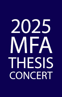 2025 MFA Thesis Concert