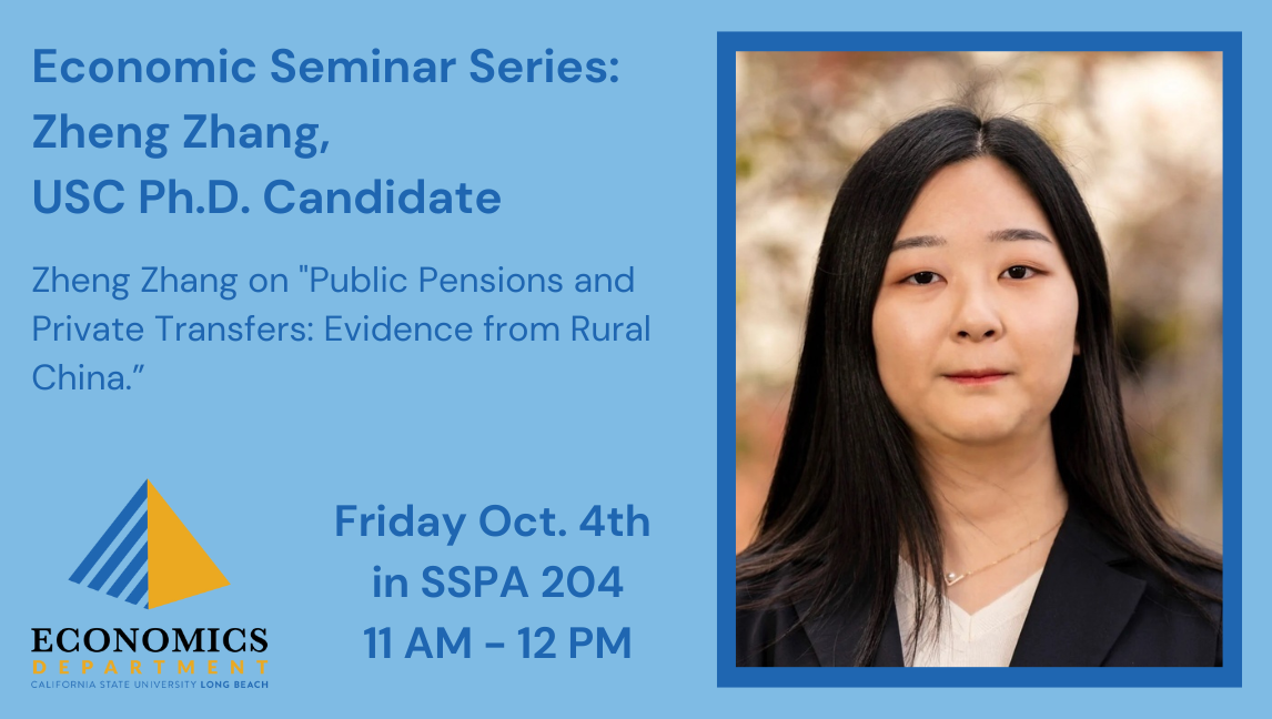 Zheng Zhang on "Public Pensions and Private Transfers: Evidence from Rural China.” Friday Oct. 4th  in SSPA 204  11 AM - 12 PM