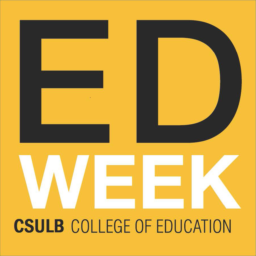 College of Education ED Week California State University Long Beach