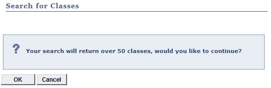 Screen shot of Class Search warning - Your Search will retur