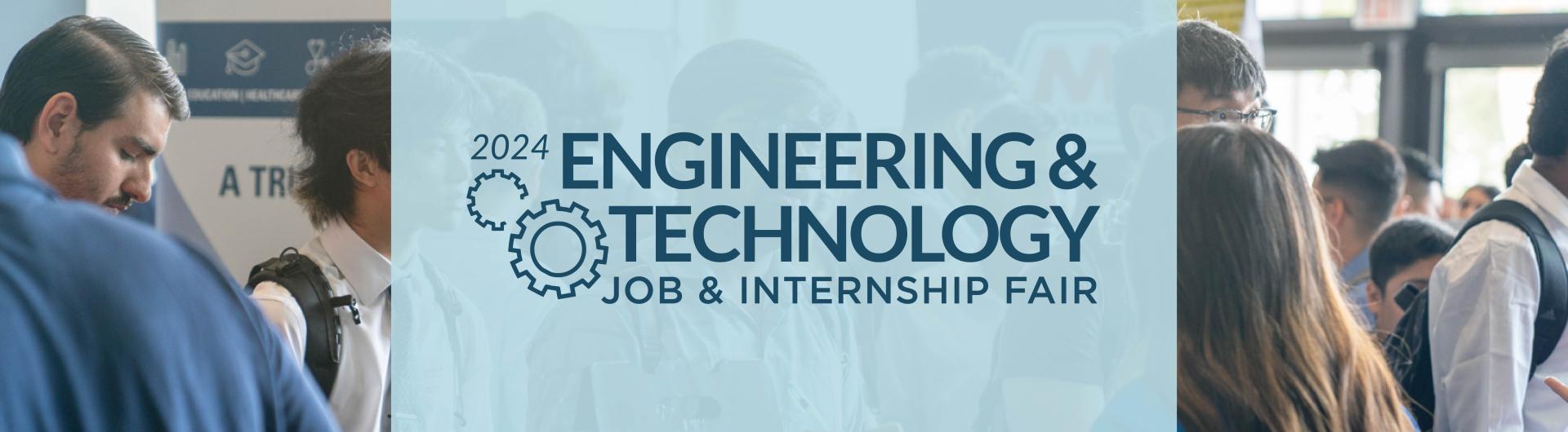 2024 Engineering & Technology Job and Internship Fair