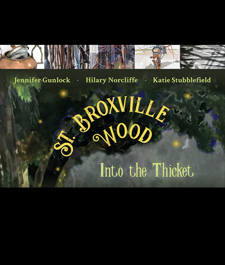 Poster advertising exhibition 'St. Broxville Wood: Into the Thicket'