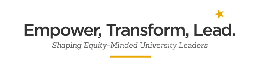 Empower, Transform, Lead: Shaping Equity-Minded University Leaders